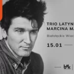 TRIO LATYNOSKIE MARCINA MASECKIEGO Białołęckie Wieczory Jazzowe