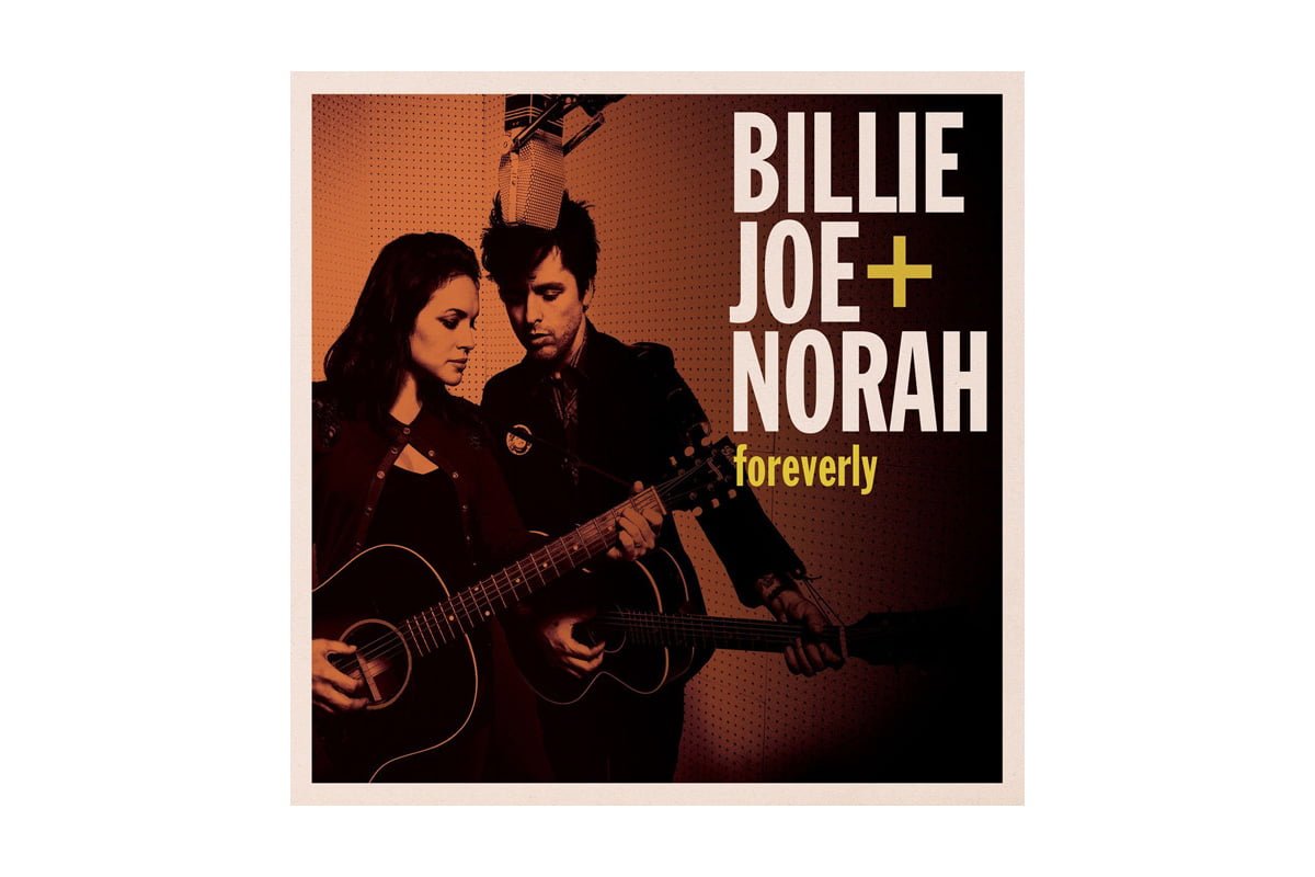 Billie Joe + Norah „Foreverly”
