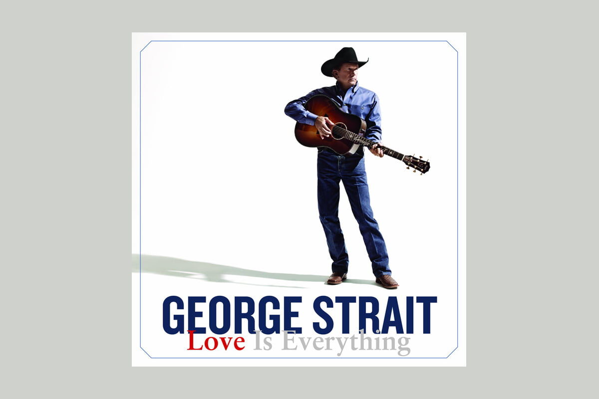 George Strait „Love Is Everything” – recenzja płyty