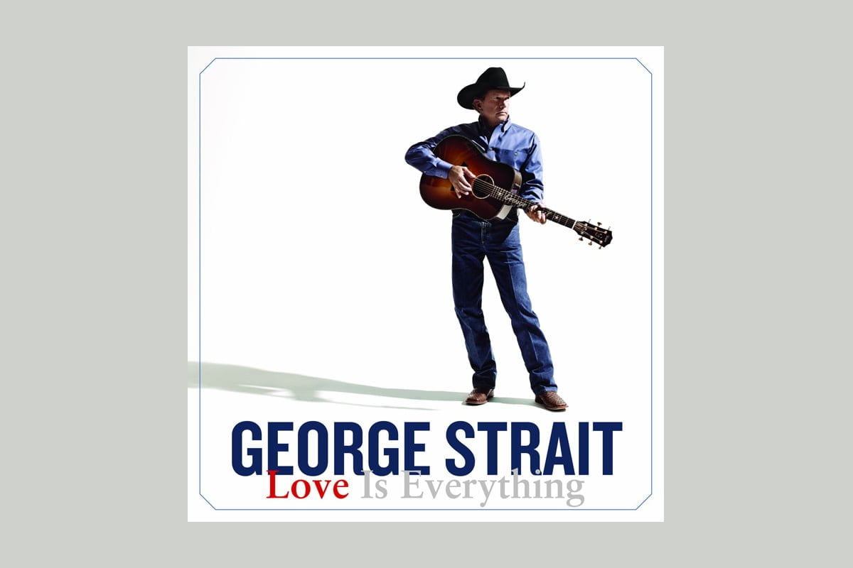 George Strait „Love Is Everything” (fot. MCA Nashville)