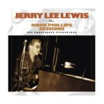 Jerry Lee Lewis „The Knox Phillips Sessions: The Unreleased Recordings”