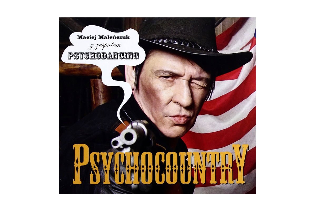 Maciej Maleńczuk „Psychocountry”