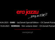 Wiosenne propozycje Ery Jazzu
