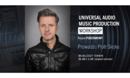 Universal Audio Music Production Workshop – warsztaty z Piotrem Siejką