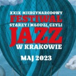 XXIX Festiwal „Starzy i Młodzi czyli Jazz w Krakowie” (mat. organizatora)