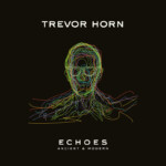 Trevor Horn „Echoes: Ancient and Modern” (fot. Deutsche Grammophon)