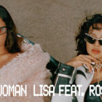 LISA & Rosalia „New Woman” (fot. Lloud / RCA Records)