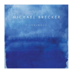Michael Brecker „Pilgrimage” (fot. Heads Up International)