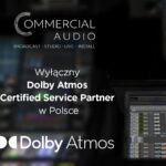 Commercial Audio Dolby Atmos Certified Service Partner (fot. Commercial Audio)