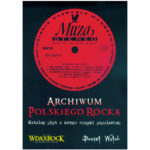 Daniel Wolak „Archiwum Polskiego Rocka” (fot. Wdaxrock)