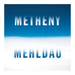 Pat Metheny & Brad Mehldau „Metheny/Mehldau” (fot. Nonesuch Records)