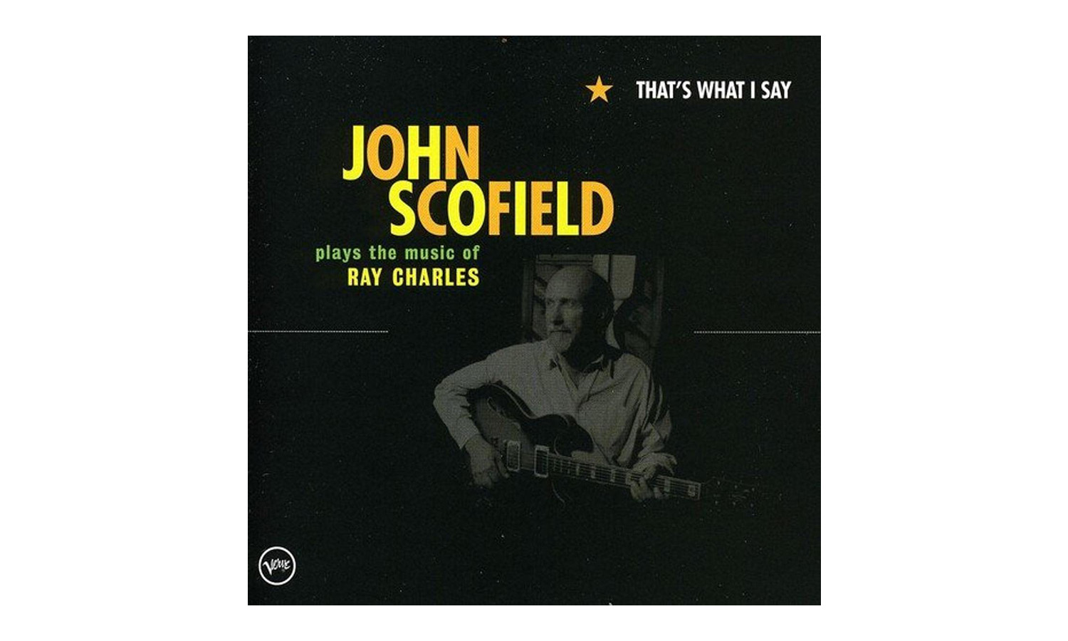 John Scofield „That's What I Say” (fot. Verve)